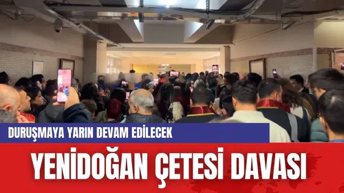 Yenidoğan çetesi davasına yarın devam edilecek
