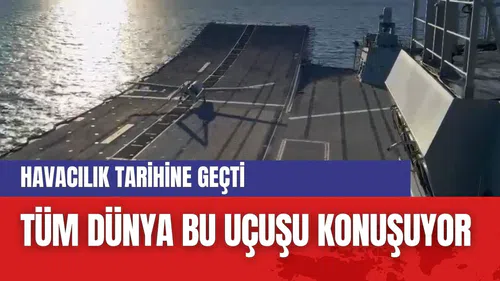 Tüm dünya bu uçuşu konuşuyor...Havacılık tarihine geçti