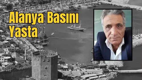 Alanya Basın Camiasının Acı Kaybı, Mustafa Karasoy Vefat Etti