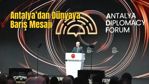 Antalya Diplomasi Forumu Resmen Açıldı, 150 Ülke Çözüm İçin Toplandı