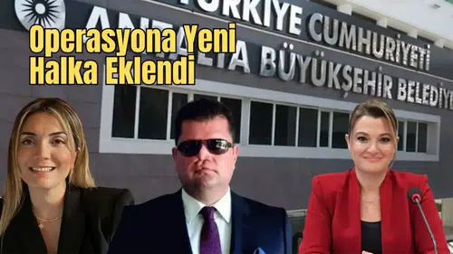 Antalya Büyükşehir Belediyesi'ne Yeni Operasyon 34 Gözaltı Kararı
