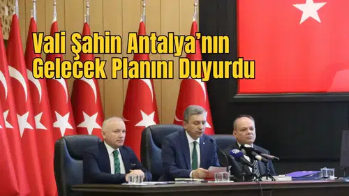 Antalya’ya 192 Milyarlık Dev Yatırım, 458 Proje İçin Düğmeye Basıldı!