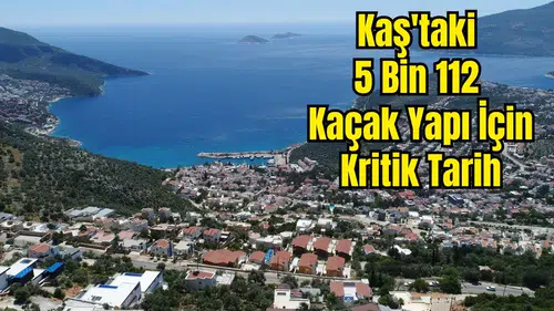 Kaş'ın Yıkılamayan Binlerce Kaçak Villası İçin Yeni İhale