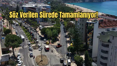 Alanya’da Büyük Dönüşüm: Güzelyalı Caddesi 23 Nisan’da Açılıyor