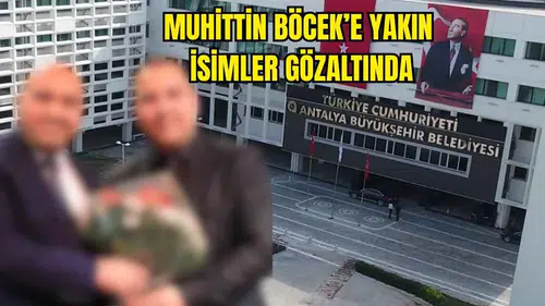 Antalya Büyükşehir Belediyesi'ne Yeni Operasyon!