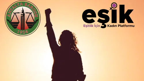 Antalya Barosu ve EŞİK'ten Kadın Hakları İçin Ortak Mücadele