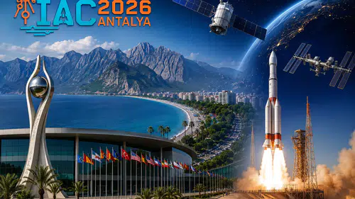 Antalya, Uzay Başkenti Oluyor: IAC 2026 İçin Geri Sayım Başladı