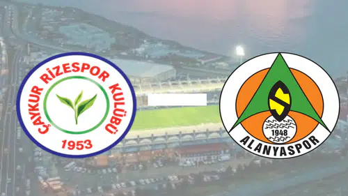 Çaykur Rizespor - Alanyaspor Maçı Ne Zaman, Saat Kaçta, Muhtemel 11'ler