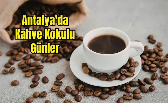 3. Antalya Coffee Festivali İçin Geri Sayım: Bedük ve Jabbar Geliyor
