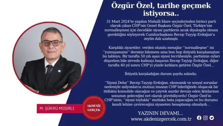 Özgür Özel, tarihe geçmek istiyorsa..
