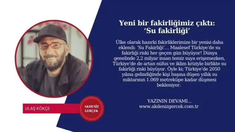 Yeni bir fakirliğimiz çıktı: ‘Su fakirliği’