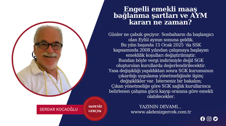 Engelli emekli maaş bağlanma şartları ve AYM kararı ne zaman?