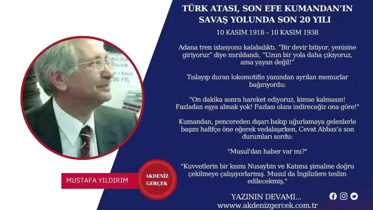 TÜRK ATASI, SON EFE KUMANDAN’IN SAVAŞ YOLUNDA SON 20 YILI