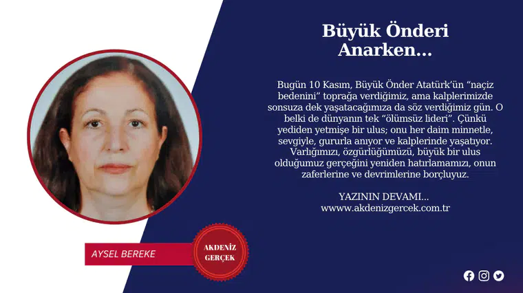 Büyük Önderi Anarken…