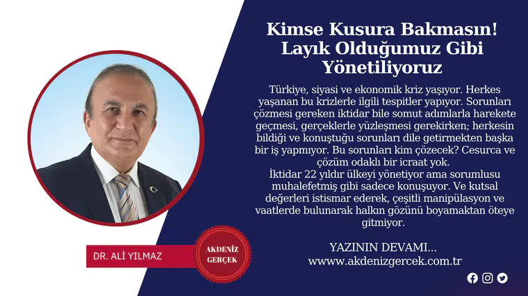Kimse Kusura Bakmasın! Layık Olduğumuz Gibi Yönetiliyoruz