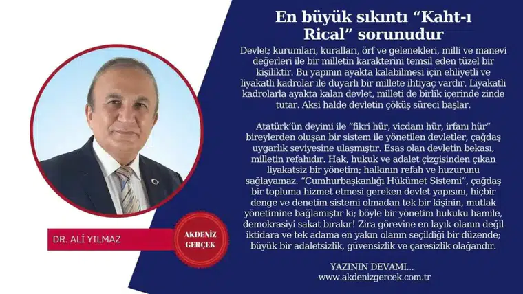 En büyük sıkıntı “Kaht-ı Rical” sorunudur