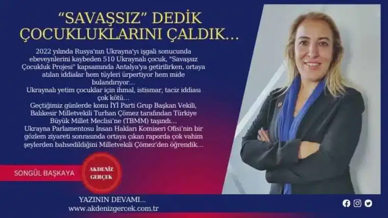 “Savaşsız” dedik çocukluklarını çaldık…