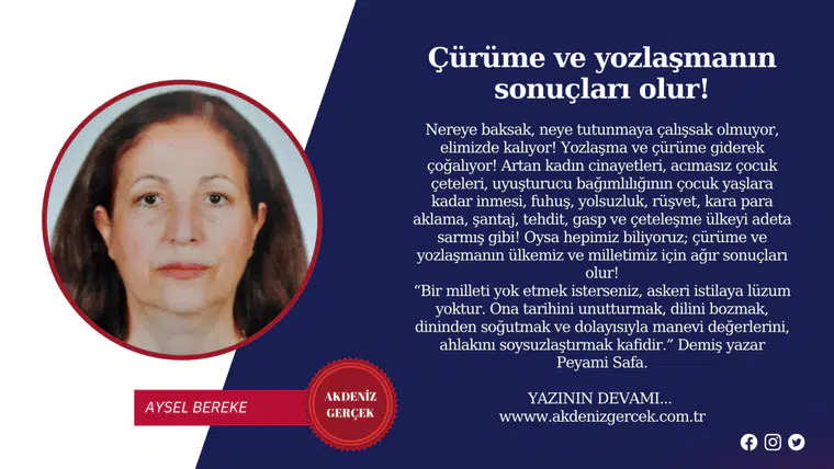 Çürüme ve yozlaşmanın sonuçları olur!