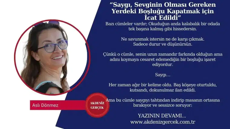 “Saygı, Sevginin Olması Gereken Yerdeki Boşluğu Kapatmak için İcat Edildi”