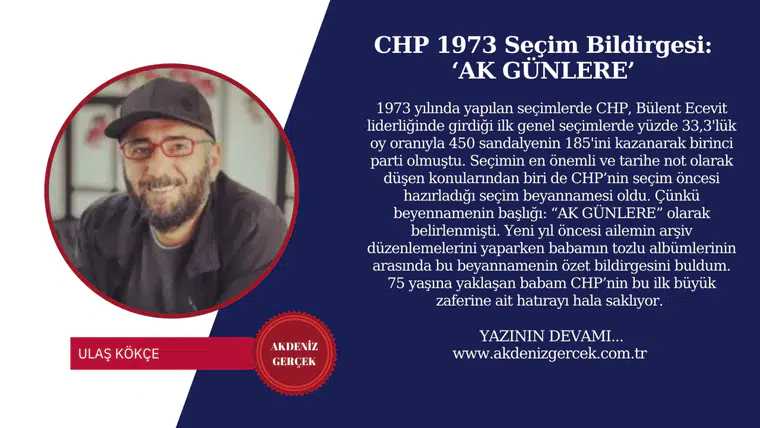 CHP 1973 Seçim Bildirgesi: ‘AK GÜNLERE’