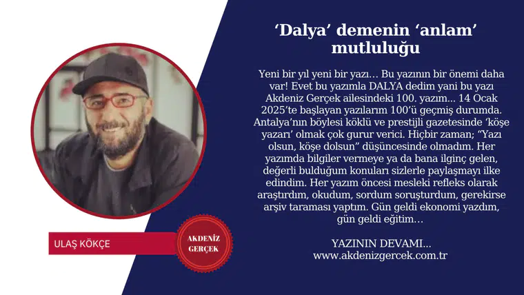 ‘Dalya’ demenin ‘anlam’ mutluluğu