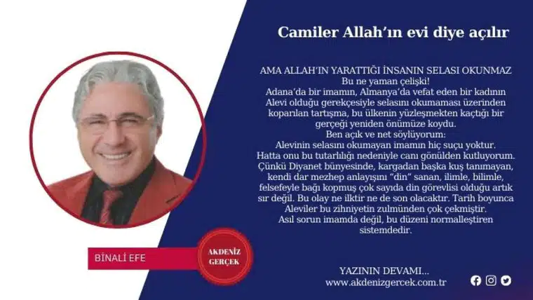 Camiler Allah’ın evi diye açılır