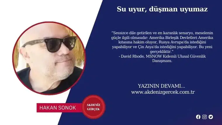 Su uyur, düşman uyumaz
