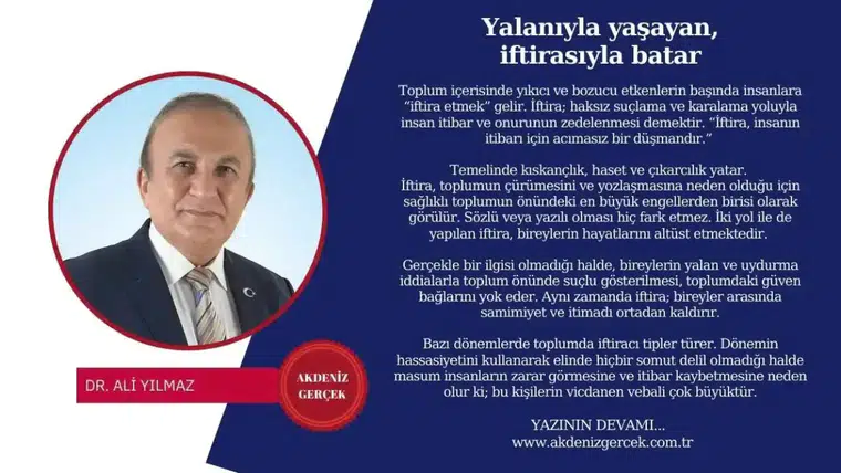 Yalanıyla yaşayan, iftirasıyla batar