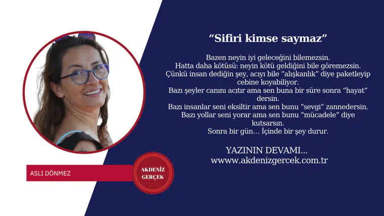 “Sifiri kimse saymaz”