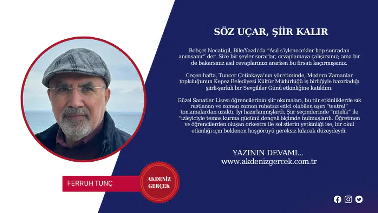 SÖZ UÇAR, ŞİİR KALIR