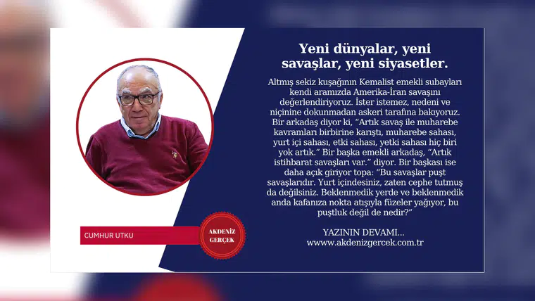 Yeni dünyalar, yeni savaşlar, yeni siyasetler.