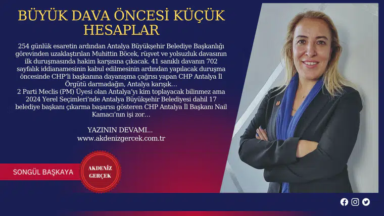 Büyük dava öncesi küçük hesaplar