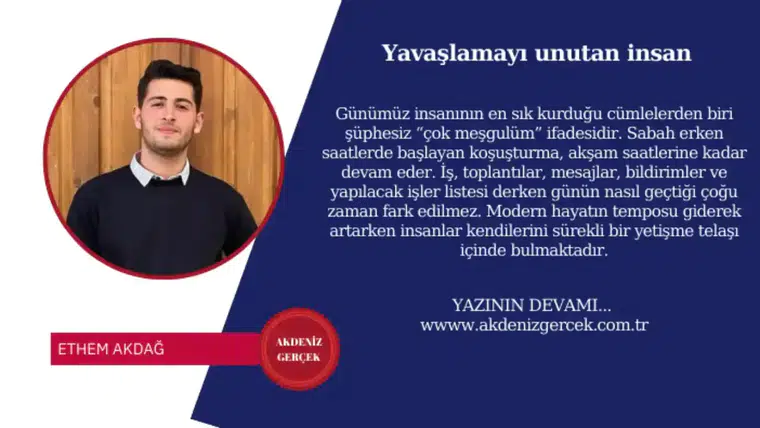 Yavaşlamayı unutan insan