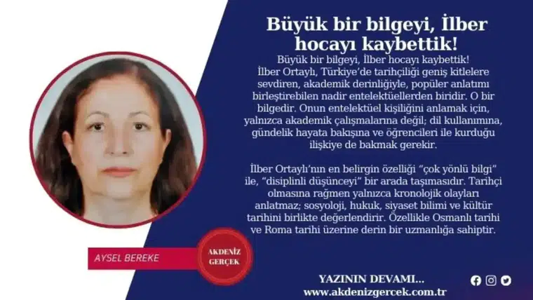 Büyük bir bilgeyi, İlber hocayı kaybettik!