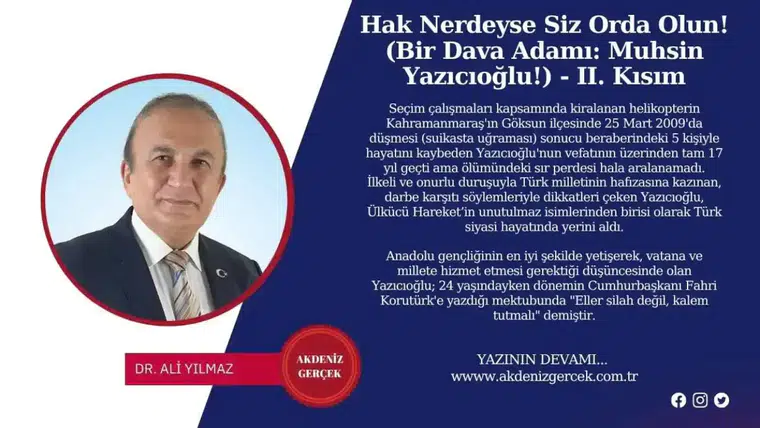 Hak Nerdeyse Siz Orda Olun! (Bir Dava Adamı: Muhsin Yazıcıoğlu!) - II. Kısım