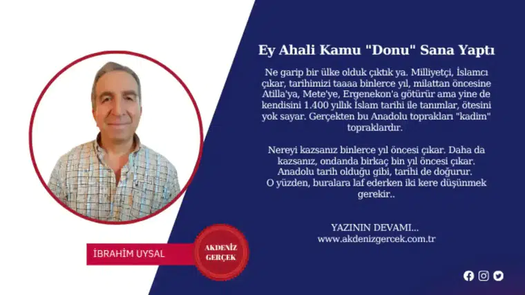 Ey Ahali Kamu "Donu" Sana Yaptı
