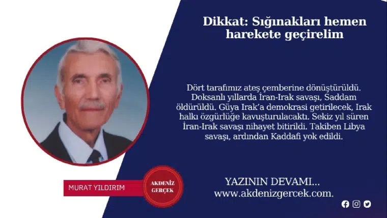 Dikkat: Sığınakları hemen harekete geçirelim