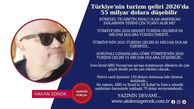 Türkiye'nin turizm geliri 2026'da 55 milyar dolara düşebilir