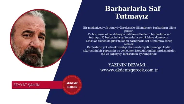 Barbarlarla Saf Tutmayız