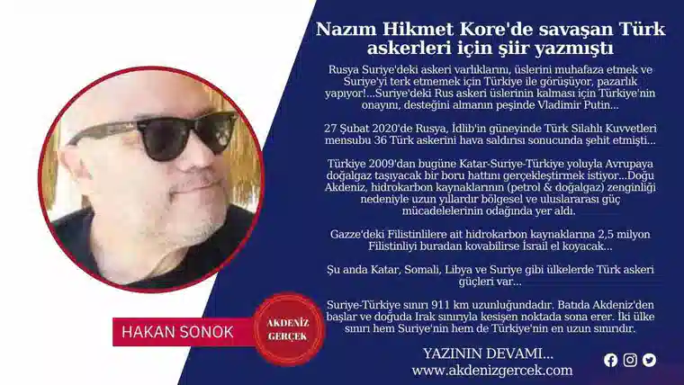 Nazım Hikmet Kore'de savaşan Türk askerleri için şiir yazmıştı