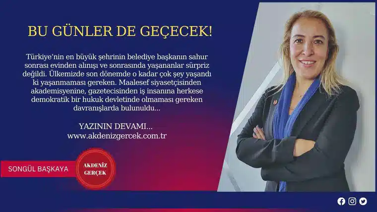Bu günler de geçecek!