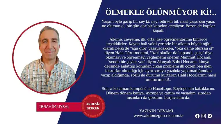 ÖLMEKLE ÖLÜNMÜYOR Kİ!..