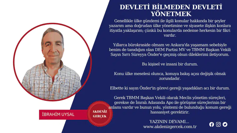 DEVLETİ BİLMEDEN DEVLETİ YÖNETMEK