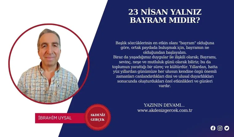 23 NİSAN YALNIZ BAYRAM MIDIR?