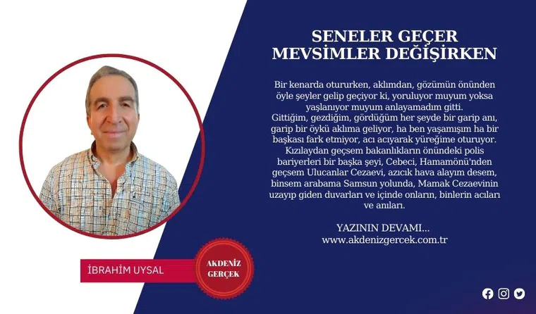 SENELER GEÇER MEVSİMLER DEĞİŞİRKEN