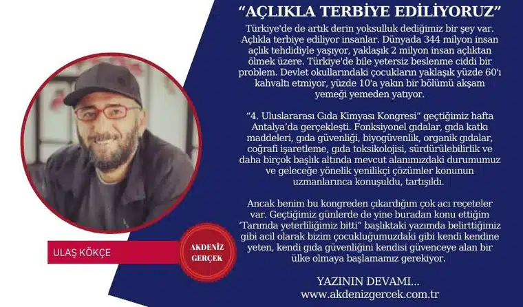 “AÇLIKLA TERBİYE EDİLİYORUZ”
