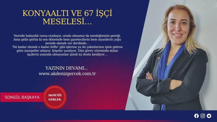 Konyaaltı ve 67 işçi meselesi…