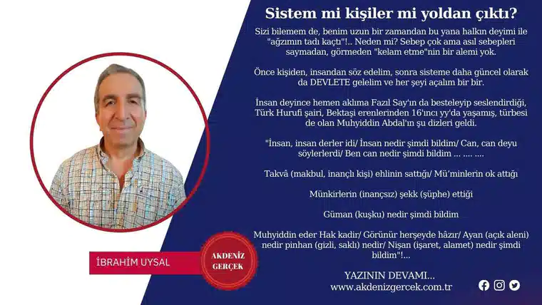 Sistem mi kişiler mi yoldan çıktı?