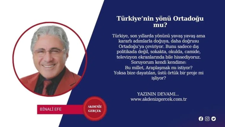 Türkiye’nin yönü Ortadoğu mu?
