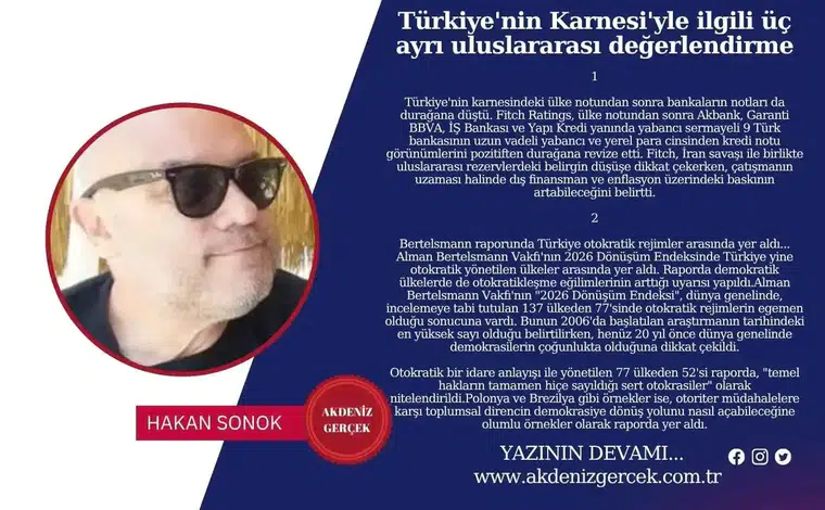 Türkiye'nin Karnesi'yle ilgili üç ayrı uluslararası değerlendirme